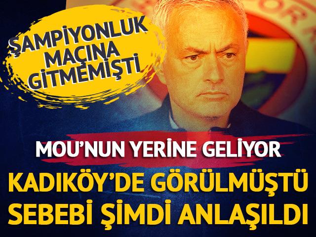 Kadıköy'de görülmüştü, sebebi şimdi anlaşıldı! Mou'nun yerine o geliyor...