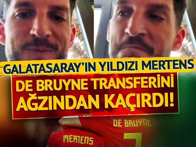 Mertens, Kevin de Bruyne transferini ağzından kaçırdı!