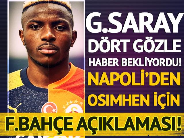 Napoli'den Osimhen için Fenerbahçe açıklaması!
