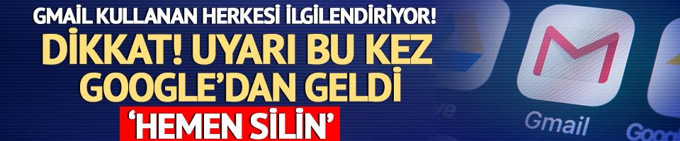 Gmail kullanan herkesi ilgilendiriyor! Uyarı bu kez Google’dan geldi