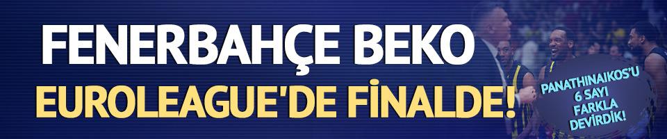 Fenerbahçe Beko, Panathinaikos'u yenerek EuroLeague'de finale yükseldi
