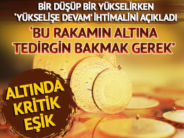 'Bu rakamın altına tedirgin bakmak gerek' Bir düşüp bir yükselirken...