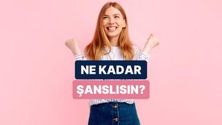 Senin bu hayattaki en büyük şansın ne?