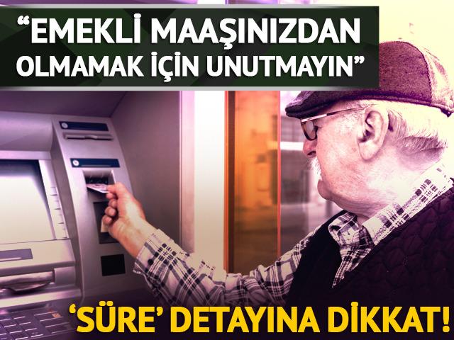 Emeklileri 'maaşınızdan olmamak için unutmayın' diyerek uyardı! 'Süre' detayına vurgu yaptı