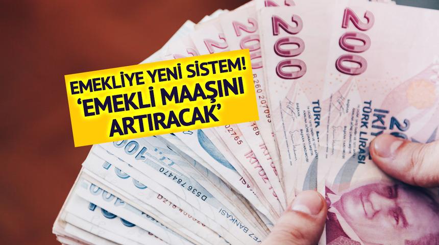 Emeklilikte yeni sistem! Daha çok maaş almak isteyenler dikkat... Bu yöntemle artacak