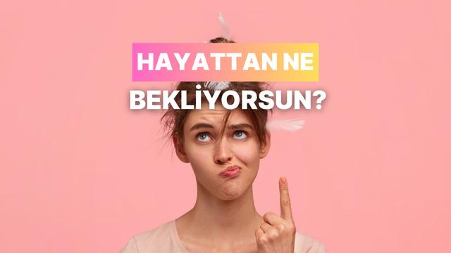 Ev rutinlerinden bahset, hayattan ne beklediğini söyleyelim!