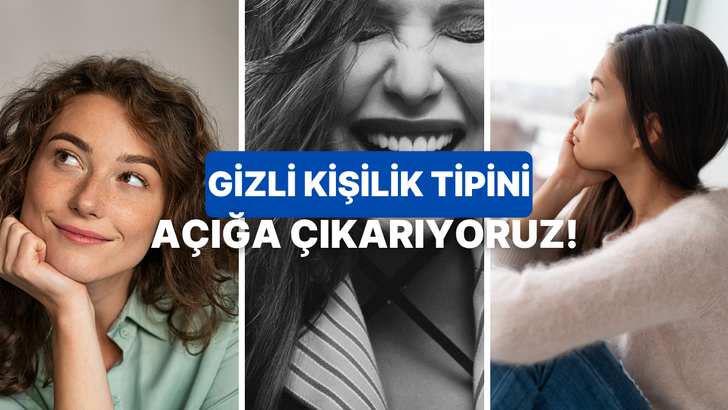Yalnızken yaptığın şeyleri söyle, gizli kişilik tipini ortaya çıkaralım!
