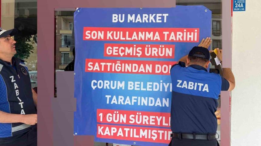 Çorum’da son kullanma tarihi geçmiş ürün bulunduran market kapatıldı