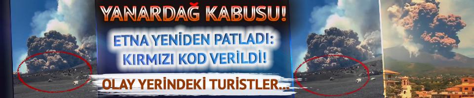 İtalya'da yanardağ kabusu! Etna yeniden patladı: 'Kırmızı kod' verildi...