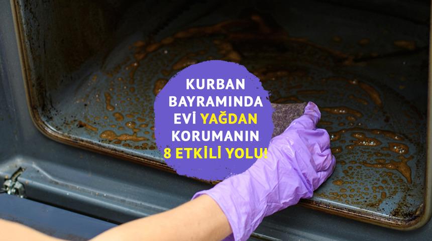 Kurban Bayramında evi yağdan korumanın 8 etkili yolu! Bayramda en pratik ev temizleme yöntemleri: Kurban Bayramında eviniz yağ kokmasın...
