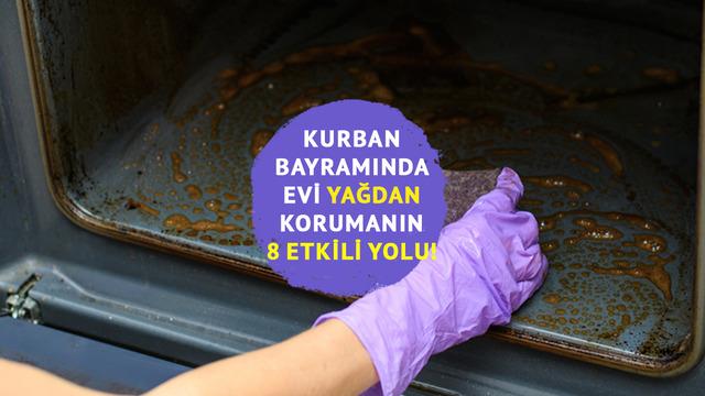 Kurban Bayramında evi yağdan korumanın 8 etkili yolu! Bayramda en pratik ev temizleme yöntemleri: Kurban Bayramında eviniz yağ kokmasın...