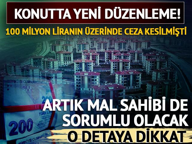 Artık mal sahibi de sorumlu olacak, o detaya dikkat