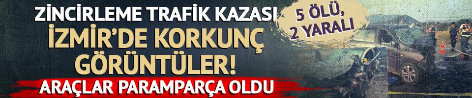 SON DAKİKA | İzmir'de katliam gibi kaza! 5 kişi feci şekilde can verdi