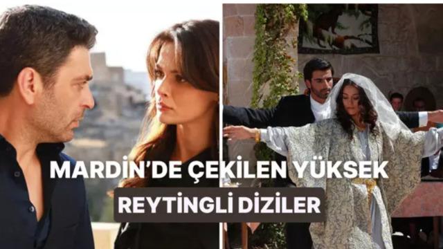 Hepsi reytinglerde birinci sıraya çıkmıştı! Mardin’de çekilmiş diziler