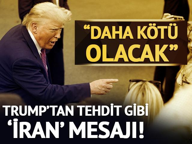 Trump'tan tehdit gibi İran çağrısı: "Anlaşma olmazsa daha kötü olacak"