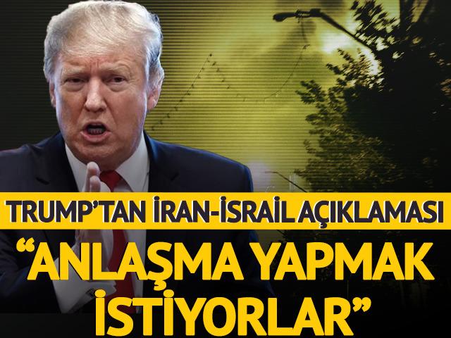 ABD Başkanı Trump "Anlaşma yapmak istiyorlar" diyerek duyurdu
