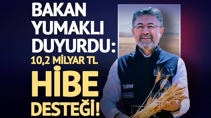 Bakan Yumaklı'dan 1,2 milyarlık hibe desteği müjdesi!