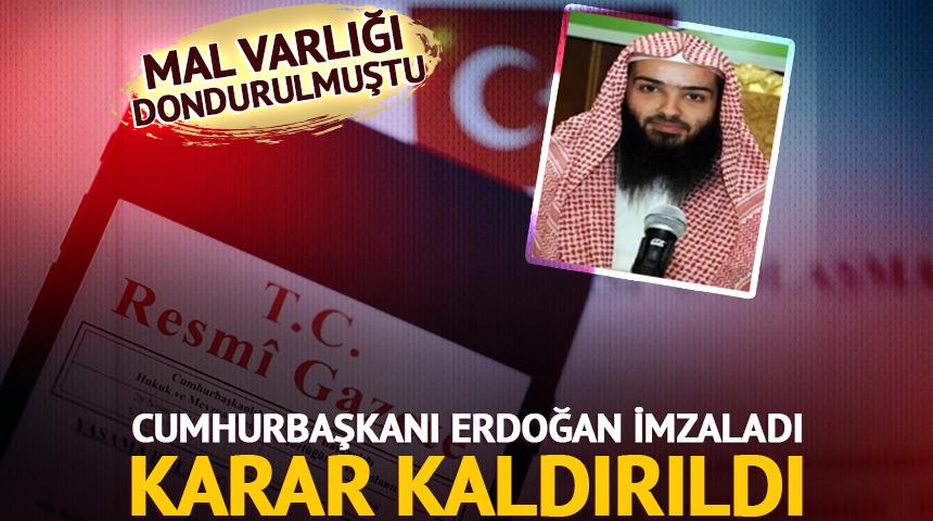 Mal varlığı dondurulmuştu! Cumhurbaşkanı Erdoğan imzaladı, karar kaldırıldı