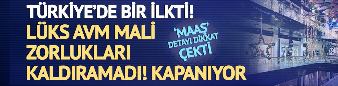 Türkiye'de bir ilkti! Lüks AVM kapanıyor... Mali zorlukları kaldıramadı: Maaş detayı dikkat çekti
