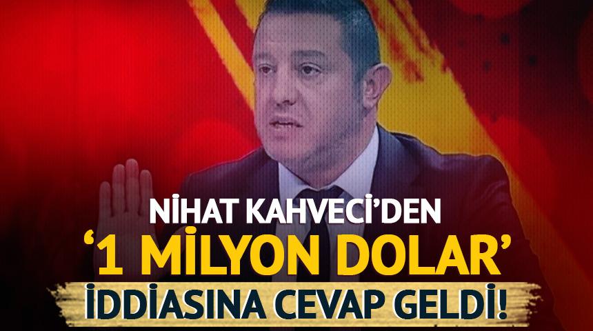 Nihat Kahveci'den 1 milyon Dolar iddiasına cevap geldi!