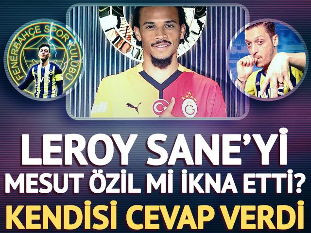 Mesut Özil'den Leroy Sane açıklaması geldi! "Galatasaray'a gitmesi için..."