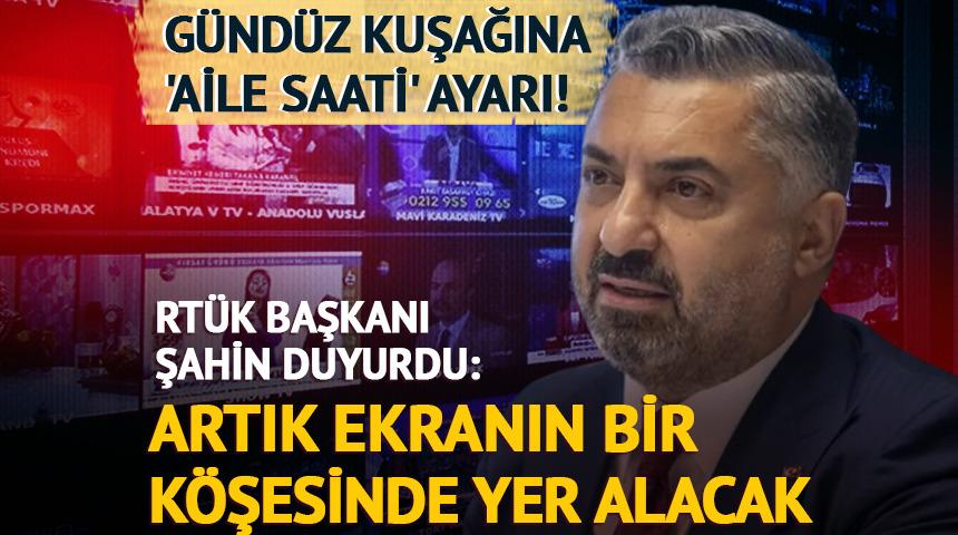 Gündüz kuşağına 'aile saati' ayarı! 