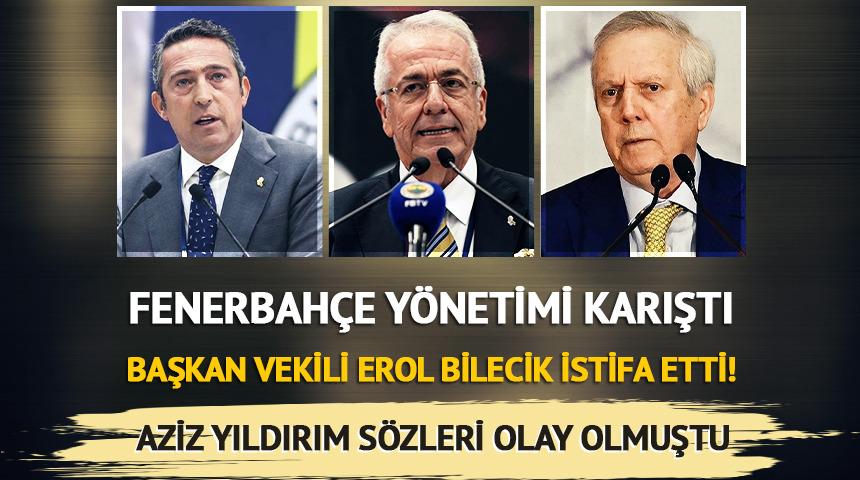 Fenerbahçe'de Erol Bilecik krizi istifa getirdi! 