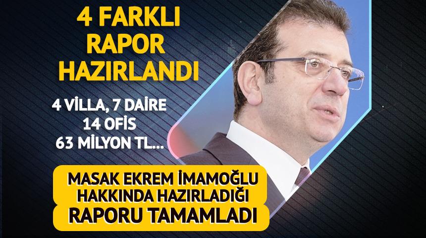 İmamoğlu hakkında beklenen rapor geldi! 63 milyon TL...
