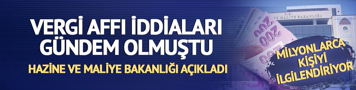 Vergi affı iddiaları gündem olmuştu! Hazine ve Maliye Bakanlığı'ndan açıklama