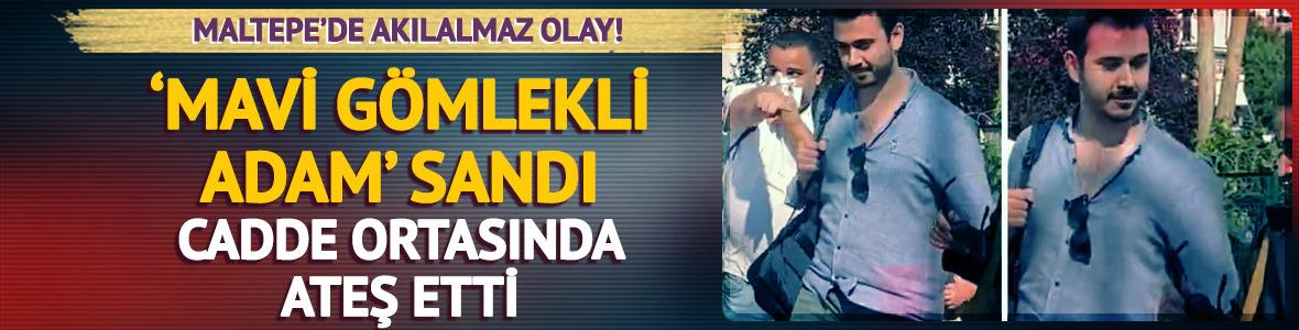 'Mavi gömlekli adam sandım' dedi başkasına ateş etti