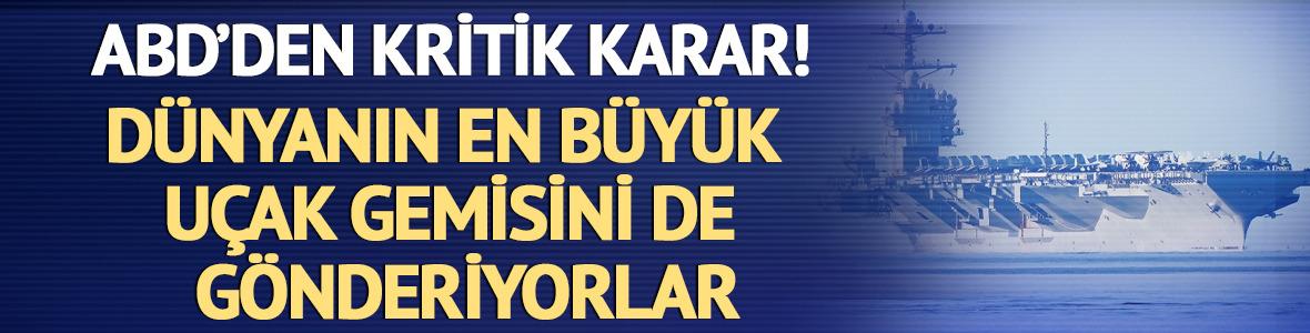 ABD'den Orta Doğu kararı! Dünyanın en büyük uçak gemisini de gönderiyorlar