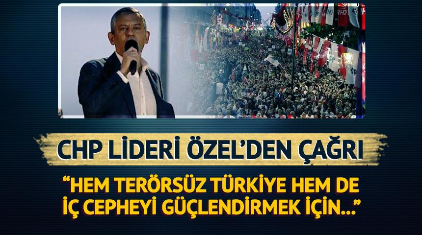 CHP Genel Başkanı Özel Avcılar'da çağrıda bulundu! "Hem terörsüz Türkiye için hem de iç cepheyi güçlendirmek için..."