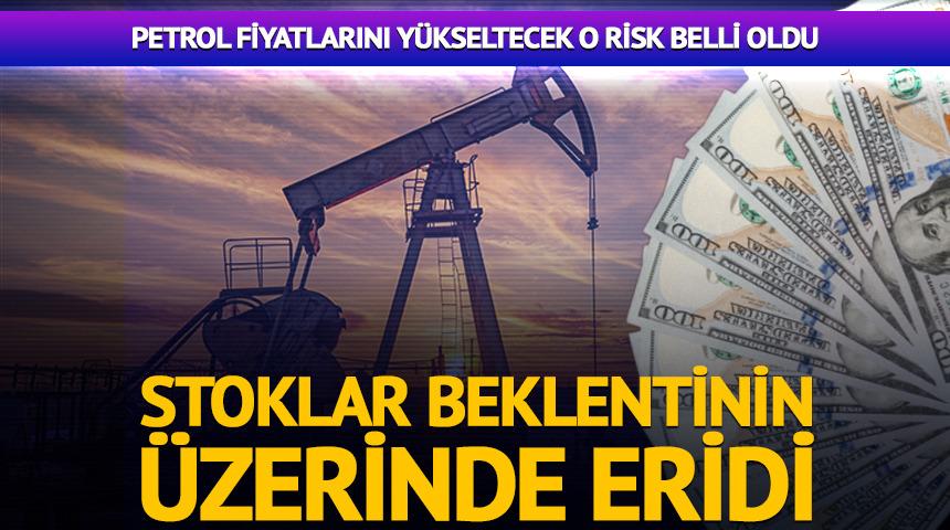 Petrol fiyatlarını yükseltecek o riski açıkladı! ABD'de beklentilerin üzerinde stoklar eriyince...