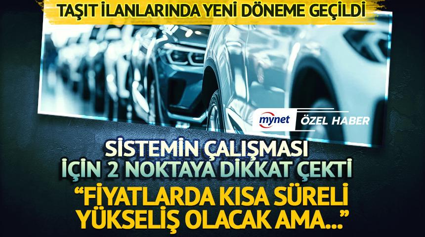 Taşıt ilanlarında yeni dönem! "Kısa süreli yükseliş olur ama..."