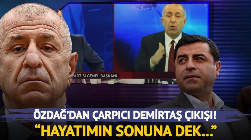 Ümit Özdağ'dan çarpıcı Demirtaş çıkışı! "Aynı haklara sahip olmamız gerekir"