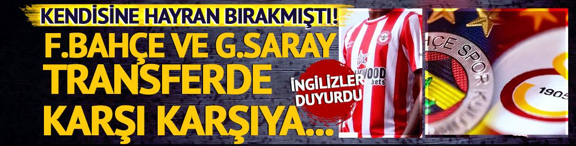 Fenerbahçe ve Galatasaray o isim için karşı karşıya... İngilizler duyurdu