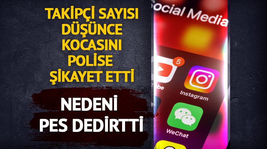 Instagram'daki takipçi sayısı düştü, eşini polise şikayet etti! Nedeni ise...
