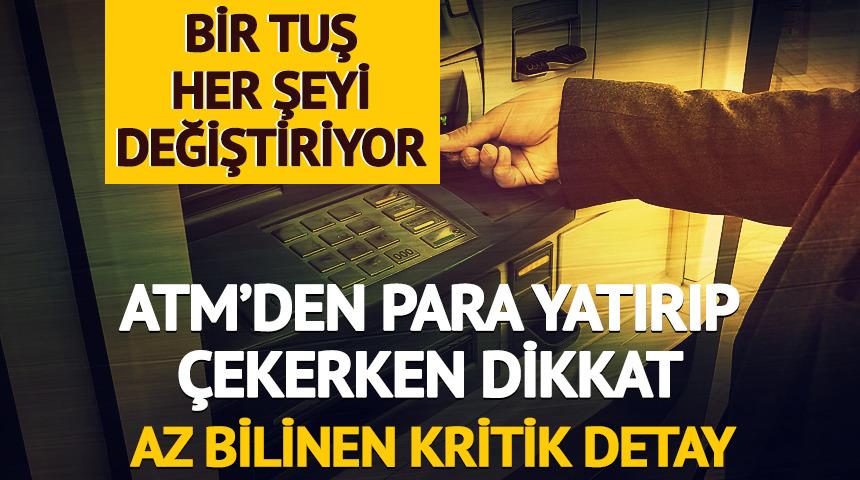 ATM'den para yatırıp çekerken az bilinen kritik detay!