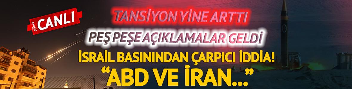 İsrail basınından çarpıcı iddia: "ABD ve İran..."