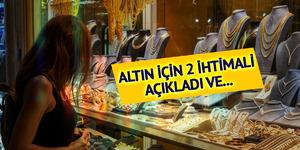 Altın için bu olursa '2 bin 500'e düşer'