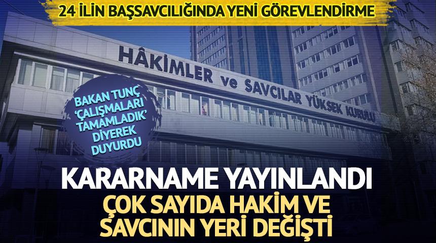 Çok sayıda hakim ve savcının görev yeri değişti