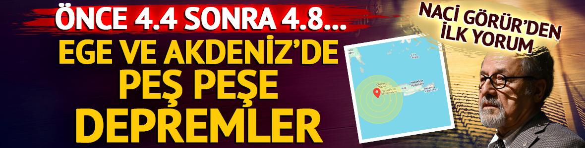 Önce 4.4 sonra 4.8... Ege ve Akdeniz'de peş peşe depremler