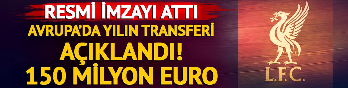 Avrupa'da yılın transferi resmen açıklandı! Liverpool tam tamına 150 milyon Euro ödedi