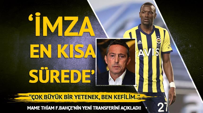 Mame Thiam F.Bahçe'nin yeni transferini açıkladı...