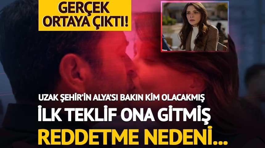 Uzak Şehir'in Alya'sı bakın kim olacakmış! İlk teklif ona gitmiş... 