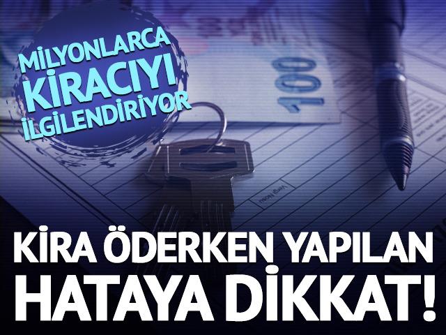 Milyonlarca kiracıya kritik uyarı