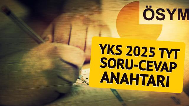 YKS 2025 TYT SORU-CEVAP ANAHTARI | Sorgulama sayfası ÖSYM! Türkçe, Matematik, Fen Bilimleri ve Sosyal Bilgiler soru ve cevap kitapçığı