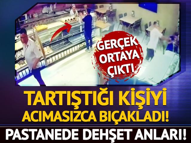 Pastanede dehşet anları: Tartıştığı kişiyi bıçakladı!