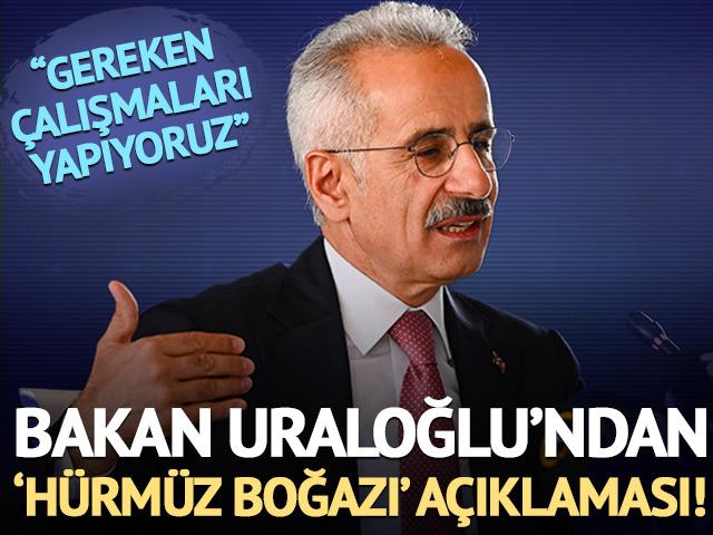 Bakandan Hürmüz Boğazı açıklaması