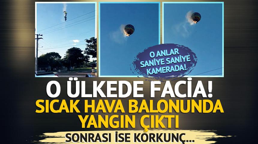 Yer: Brezilya... Sıcak hava balonundaki yangın faciayla sonuçlandı: İşte o anlar!